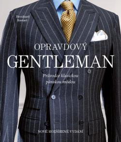 Opravdov� gentleman. Pr�vodce klasickou p�nskou m�dou