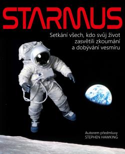 Starmus / Setk�n� v�ech, kdo sv�j �ivot zasv�tili zkoum�n� a dob�v�n� vesm�ru