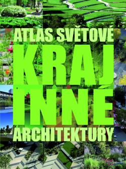 Atlas sv�tov� krajinn� architektury