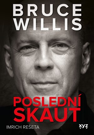 Bruce Willis: Posledn� skaut