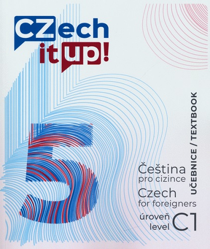 Czech it UP! 5 (�rove� C1, u�ebnice)