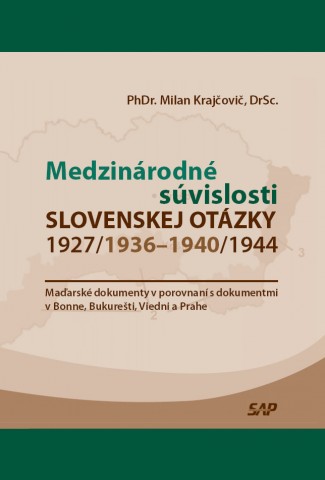 Medzin�rodn� s�vislosti slovenskej ot�zky 1927 1936 - 1940 1944