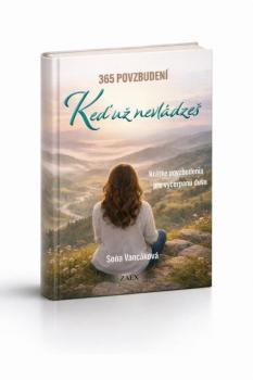 365 povzbuden� - Ke� u� nevl�dze�