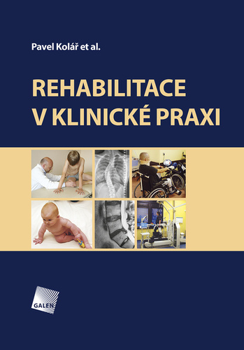 Rehabilitace v klinick� praxi