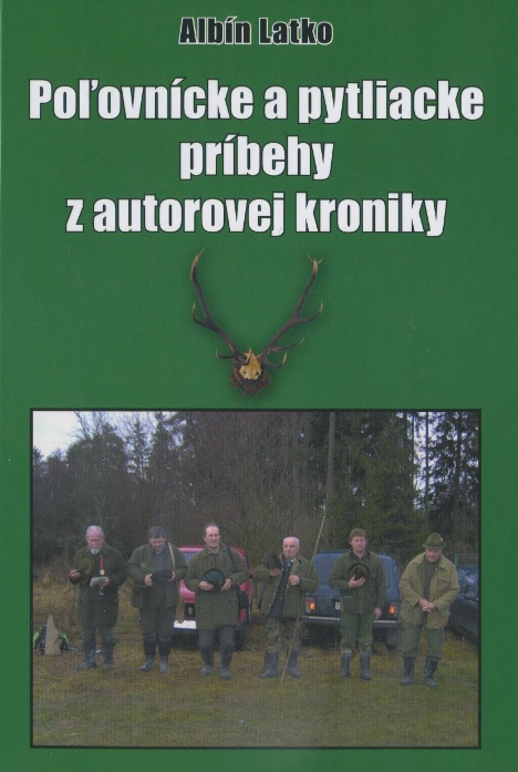 Po�ovn�cke a pytliacke pr�behy z autorovej kroniky