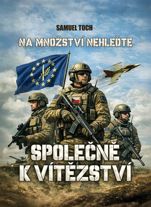 Na mno�stv� nehle�te: Spole�n� k v�t�zstv� 