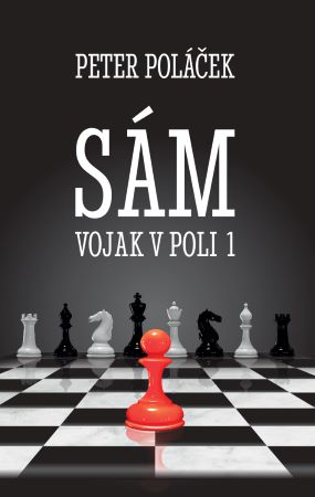 S�m vojak v poli - (1. diel)