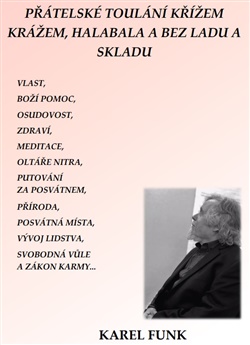 P��telsk� toul�n� k��em, kr�em, halabala a bez ladu a skladu