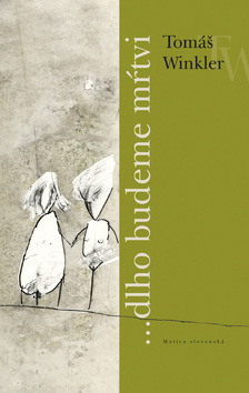 ...dlho budeme m�tvi