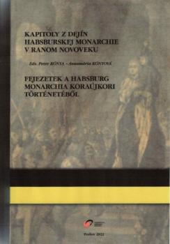 Kapitoly z dej�n habsburskej monarchie v ranom novoveku (viacjazy�n� zborn�k)