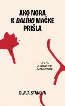 Ako Nora k Dal�ho ma�ke pri�la