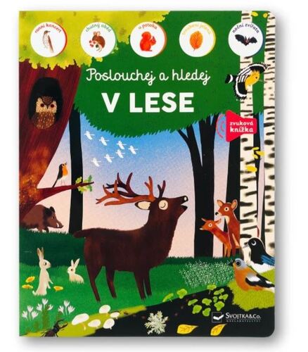 Poslouchej a hledej V lese SVOJTKA