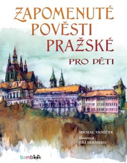 Zapomenut� pov�sti pra�sk� pro d�ti