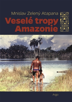 Vesel� tropy Amazonie