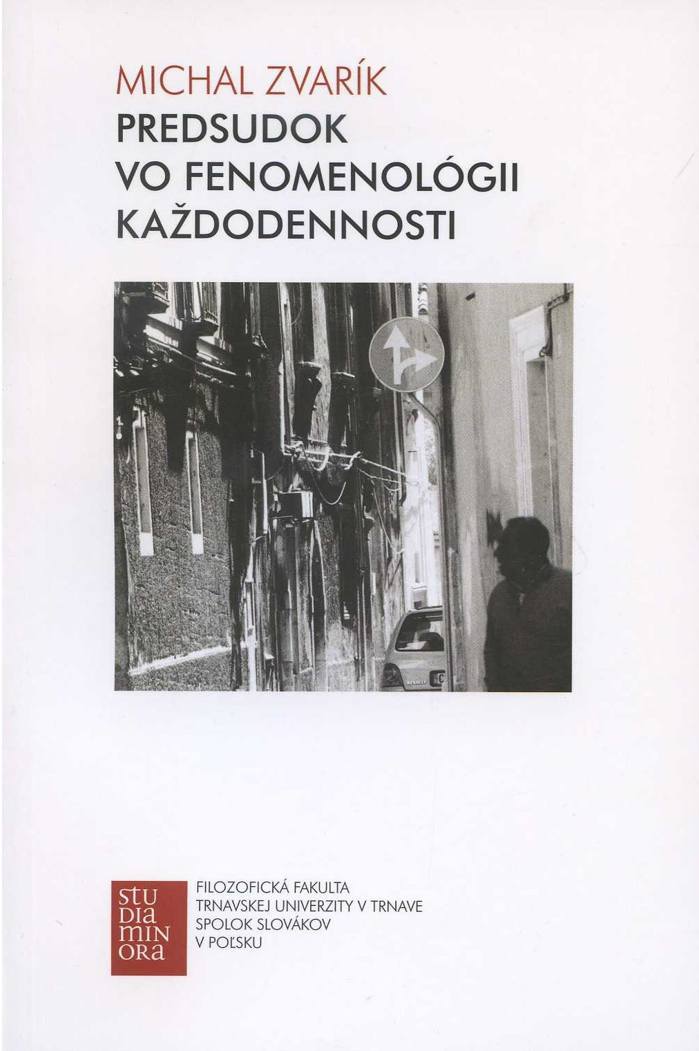 Predsudok vo fenomenol�gii ka�dodennosti