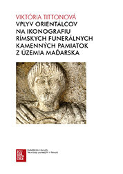 Vplyv orient�lcov na ikonografiu r�mskych funer�lnych kamenn�ch pamiatok z �zemia Ma�arska