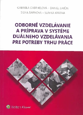 Odborn� vzdel�vanie a pr�prava v syst�me du�lneho vzdel�vania pre potreby trhu pr�ce