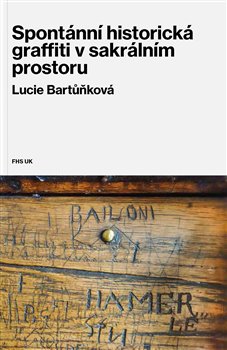 Spont�nn� historick� graffiti v sakr�ln�m prostoru