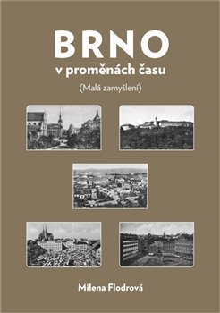 Brno v prom�n�ch �asu
