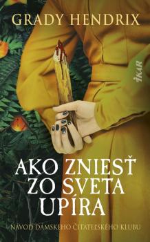 Ako znies� zo sveta up�ra. N�vod d�mskeho �itate�sk�ho klubu