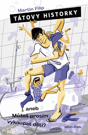 T�tovy historky aneb M��e� pros�m vykoupat d�ti?