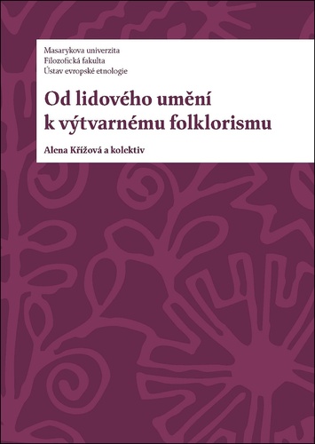 Od lidov�ho um�n� k v�tvarn�mu folklorismu