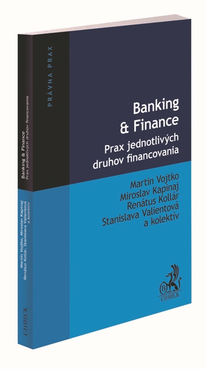 Banking & Finance. Prax jednotliv�ch druhov financovania