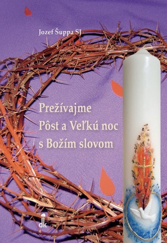 Pre��vajme P�st a Ve�k� noc s Bo��m slovom