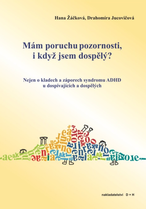 M�m poruchu pozornosti, i kdy� jsem dosp�l�?