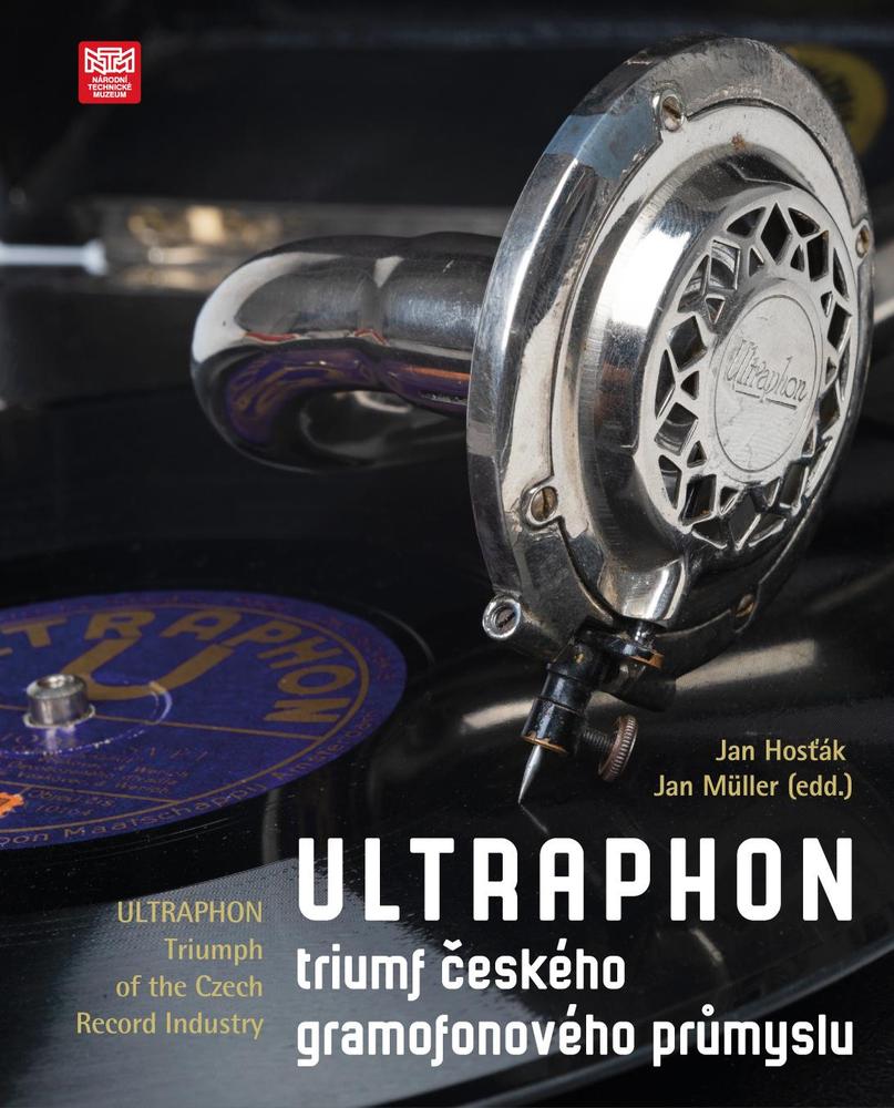 Ultraphon: triumf �esk�ho gramofonov�ho pr�myslu