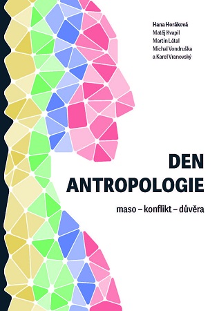Den antropologie: maso � konflikt � d�v�ra