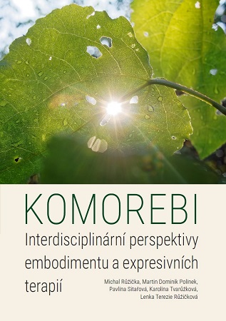 Komorebi: Interdisciplin�rn� perspektivy embodimentu a expresivn�ch terapi�