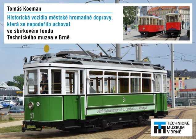 Historick� vozidla m�stsk� hromadn� dopravy, kter� se nepoda�ilo uchovat ve sb�rkov�m fondu Technick
