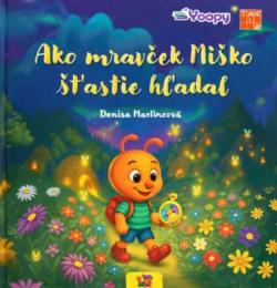 Ako mrav�ek Mi�ko ��astie h�adal