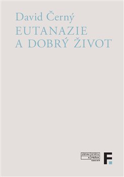 Eutanazie a dobr� �ivot