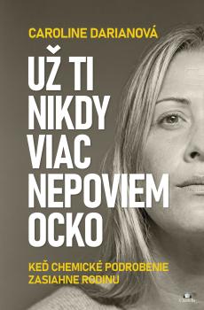 U� ti nikdy viac nepoviem ocko