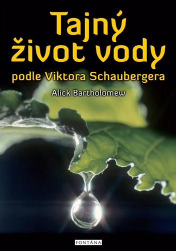 Tajn� �ivot vody podle Viktora Schaubergera