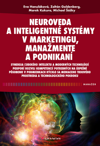 Neuroveda a inteligentn� syst�my v marketingu, mana�mente a podnikan�