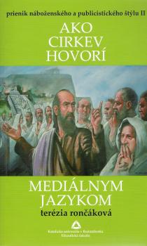 Ako cirkev hovor� medi�lnym jazykom