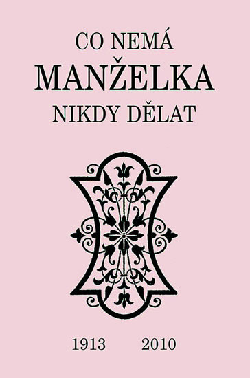 Co nem� man�elka nikdy d�lat
