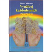 Vyu��vej ka�dodenn�ch z�zrak�