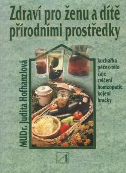 Zdrav� pro �enu a d�te p��rodn�mi prost�edky