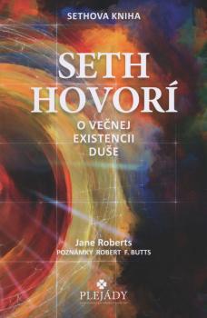 Seth hovor� o ve�nej existencii du�e