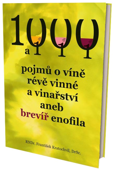 1000 a 111 pojm� o v�n�, r�v� vinn� a vina�stv�, aneb brev�� enofila