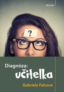 Diagn�za: u�itelka