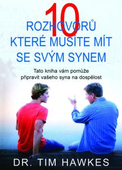 10 rozhovor�, kter� mus�te m�t se sv�m synem