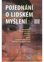Pojedn�n� o lidsk�m my�len� III.