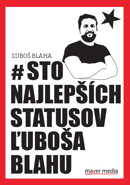 #Sto najlep��ch statusov �ubo�a Blahu
