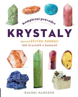 Kompletn� pr�vodce krystaly