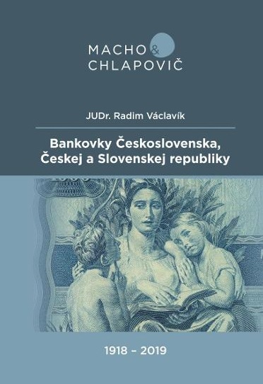 Bankovky �eskoslovenska, �eskej a Slovenskej republiky (1918-2019)